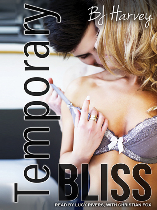 Title details for Temporary Bliss by BJ Harvey - Available
